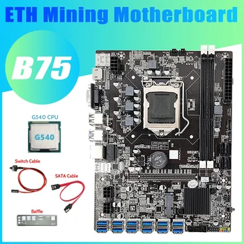 B75 12USB BTC Kasybos Plokštė+G540 CPU+SATA Kabelis+Switch Kabelis+Pertvara 12XUSB3.0 B75 ETH Miner Plokštė