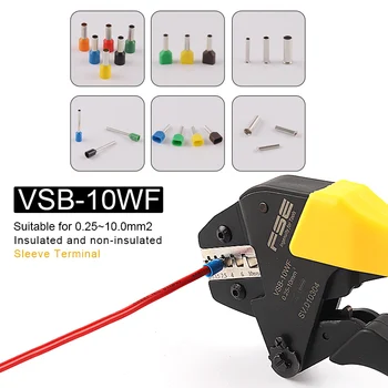 VSB-10WF 0.25-10mm2 rankinių įrankių užspaudimo replės Tinka izoliuotus ir neizoliuotus praėjimo terminalų užspaudimo įrankiai 23-7AWG